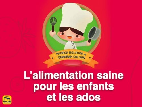 Equilibre nutritionnel et habitude alimentaire d'un enfant (ou d'un adolescent)