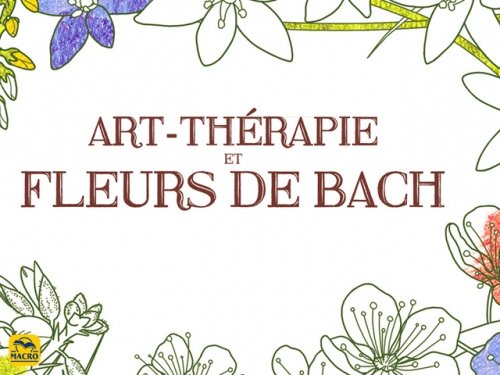 ART-THÉRAPIE & Fleurs de BACH