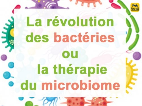 La révolution des bactéries ! (microbiome)