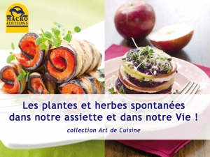 Les herbes spontanées, sauvages et aromatiques comme invités d’honneur !