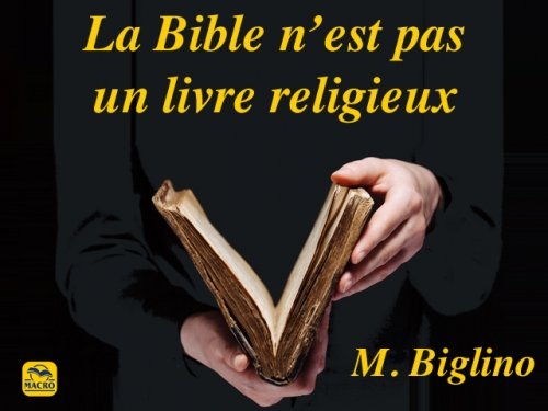 La vérité nue, l’histoire dévoilée, risquent de ne pas plaire : parlons de la Bible