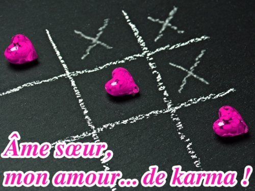 Âme sœur, mon amour... de karma !