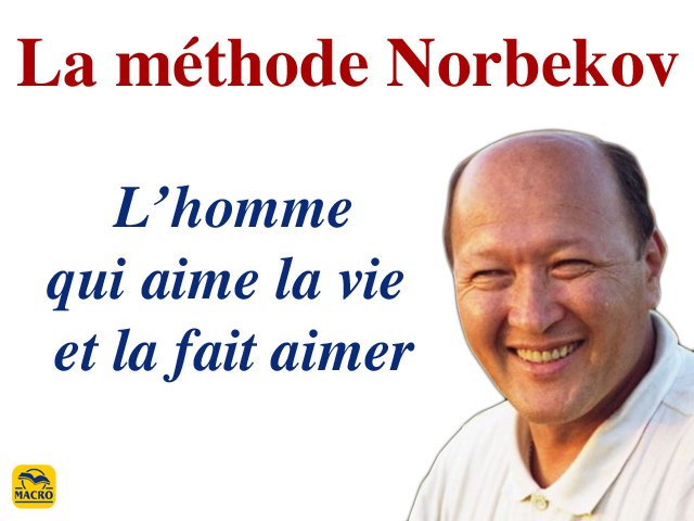 Mirzakarim Norbekov, l’homme qui aime la vie et la fait aimer