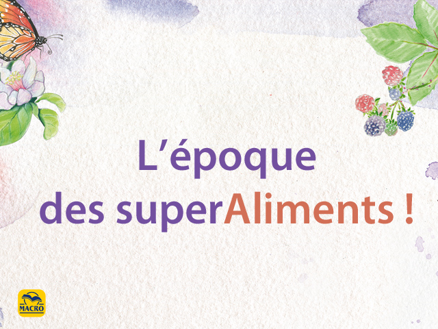 L'époque des super aliments