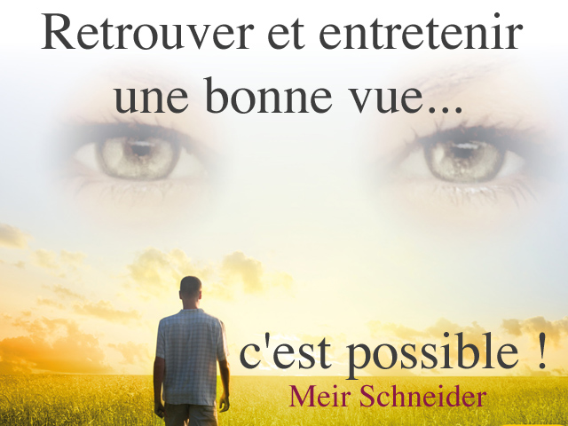 Retrouver et entretenir une bonne vue, c'est possible !