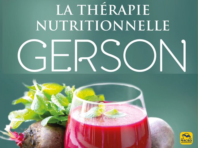 L'approche thérapeutique de "la cure Gerson" (1/2)