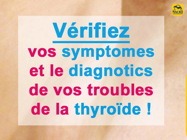 Troubles de la thyroïde : comment vérifier son diagnostic ?