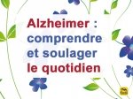 Alzheimer : comprendre et soulager le quotidien