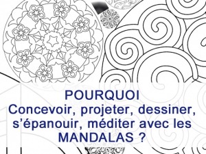 Pourquoi dessiner, colorier, concevoir... des mandalas ?