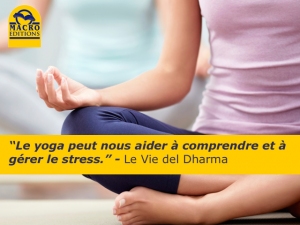Stress : le yoga peut nous aider à le comprendre et à le gérer