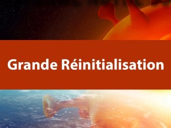 Covid-19 et Grande Réinitialisation