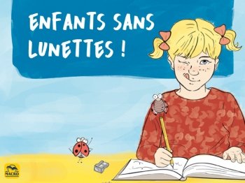 Nos enfants sans lunettes ?