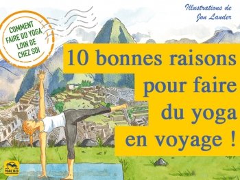 Pratiquer le yoga en voyage : quelle bonne idée !