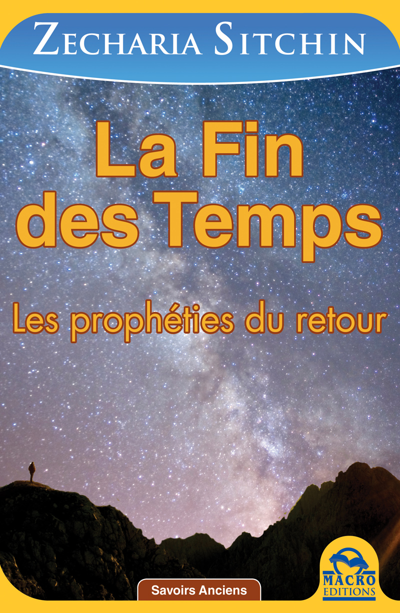 La Fin des temps nouvelle édition LIVRE de Zecharia Sitchin