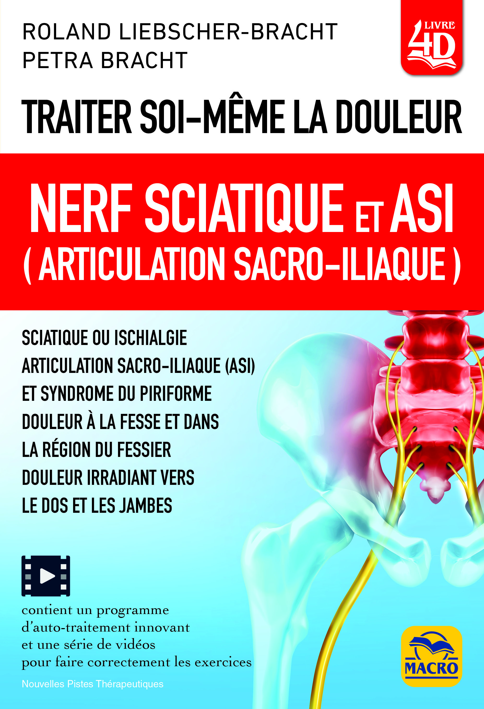 Traiter soimême la douleur nerf sciatique et ASI (Articulation SacroIliaque) Livre Brossura