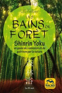 Les bains de forêt - Shinrin Yoku - Livre