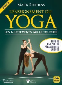 L'Enseignement du yoga : Les ajustements par le toucher