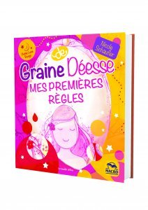 Graine de Déesse - Mes premières règles - Livre