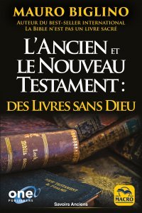 L'Ancien et le Nouveau Testament : des livres sans Dieu - Livre