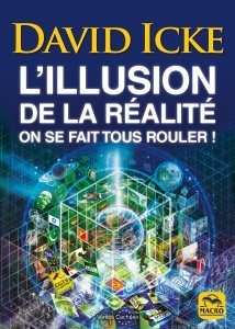 L'illusion de la réalité, on se fait tous rouler ! - Livre