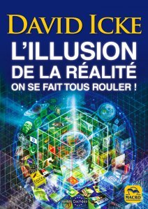 L'illusion de la réalité, on se fait tous rouler ! (epub)