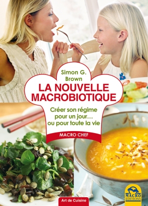 La nouvelle macrobiotique - Ebook