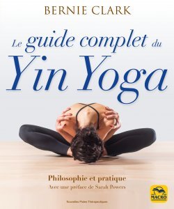Le Guide Complet du Yin Yoga - Livre