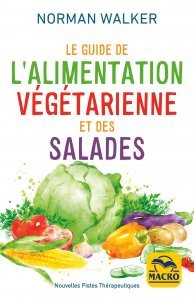 Le guide de l'alimentation vegetarienne et des salades - Livre