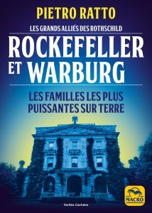 Les grands alliés des Rothschild : Rockefeller et Warburg (epub)