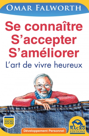 Se connaître S’accepter S’améliorer