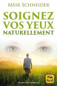 Soignez Vos Yeux Naturellement (kindle)