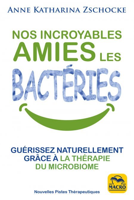 Nos incroyables amies les bactéries - Livre