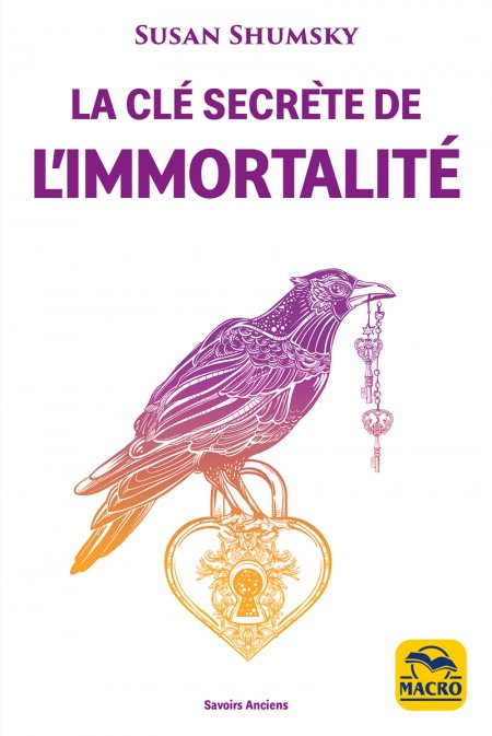 La Clé secrète de l'immortalité - Livre