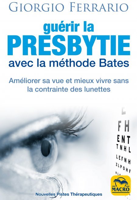 Guérir la presbytie avec la méthode Bates (kindle) - Ebook