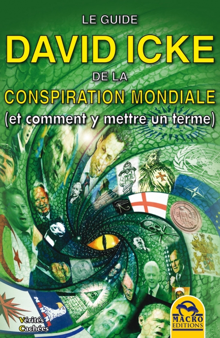 Le guide de David Icke sur la conspiration mondiale - LE LIVRE