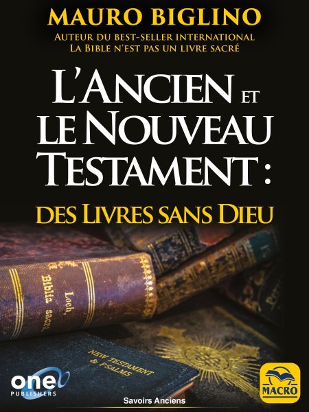L'ancien et le nouveau Testament. Des livres sans Dieu - Ebook