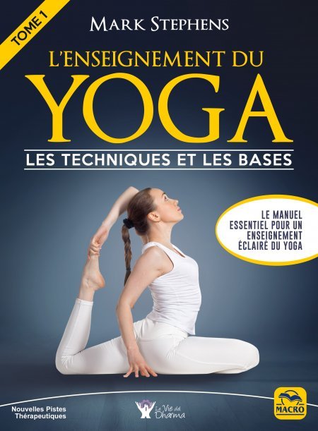 L'Enseignement du Yoga: Les techniques et les bases - Livre