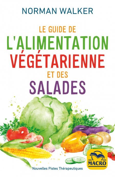 Le Guide de l’alimentation végétarienne et des salades - Livre