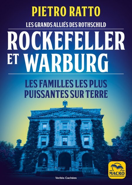 Les grands alliés des Rothschild : Rockefeller et Warburg - Livre