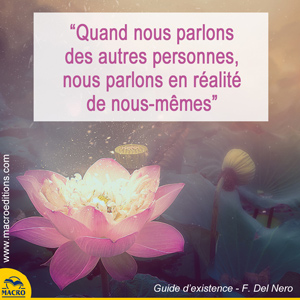Parler des choses et des autres c'est parler de soi