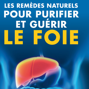 Les remèdes naturels pour guérir le foie