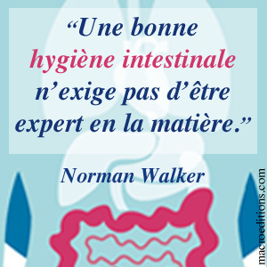 Ne pas oublier son hygiène intestinale !