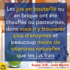 jus en bouteille sans enzyme et peu de vitamine naturelle