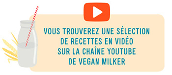 video recettes laits vegetaux